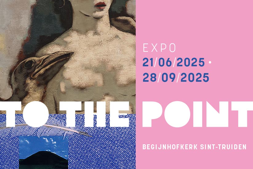 To The Point - expo van 21-06-2025 tot 28-09-2025 - Begijnhofkerk Sint-Truiden